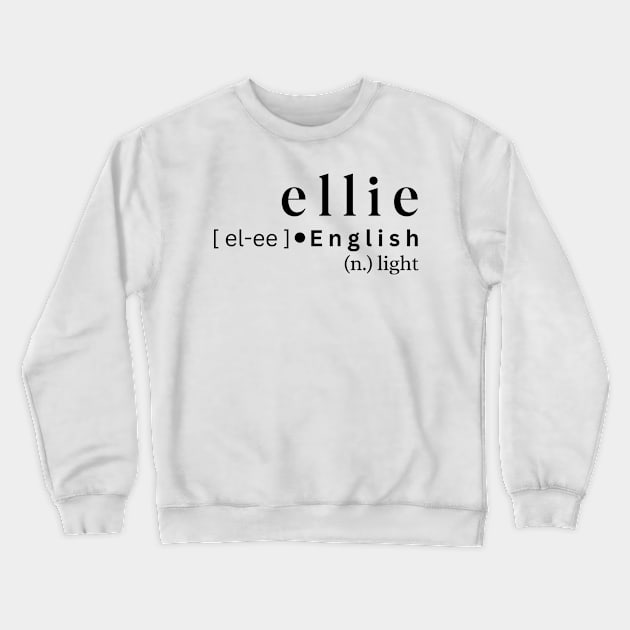 Ellie Crewneck Sweatshirt by MajesticWords